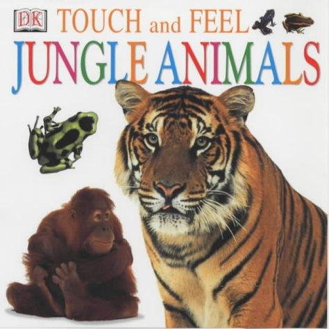 Touch and Feel Jungle Animals (Touch & Feel)