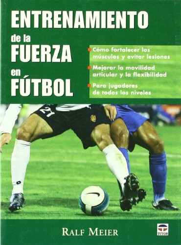 ENTRENAMIENTO DE LA FUERZA EN EL FÚTBOL