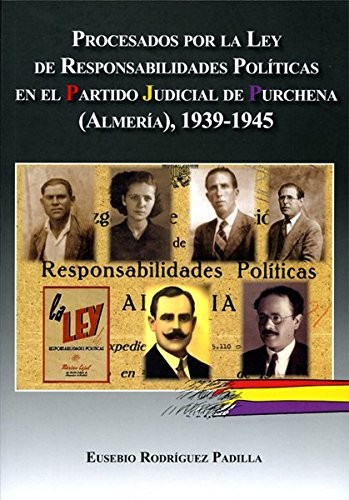 Procesados por la ley de Responsabilidades Politicas en el Partido Judicial de Purchena, Almería.