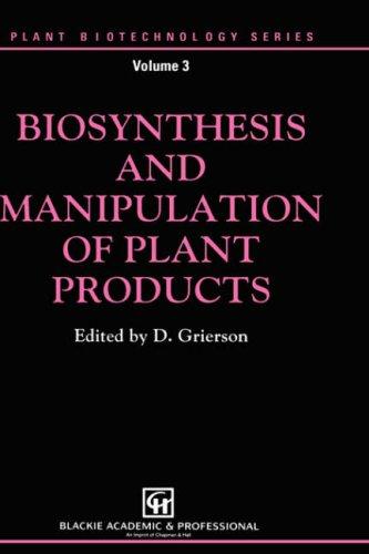 Biosynthesis and manipulation of plant products