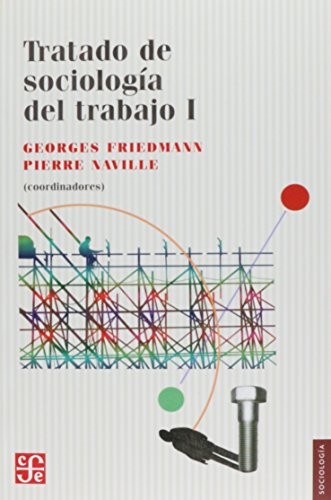 Tratado de sociología del trabajo I
