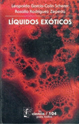 Liquidos exoticos/ Exotic Liquids