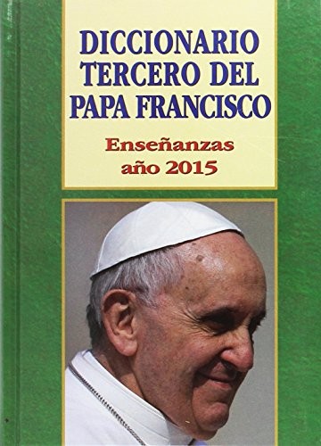 Diccionario tercero del Papa Francisco. 2015