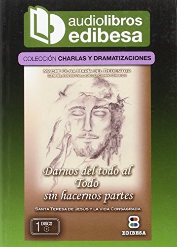 Darnos del todo al Todo sin hacernos partes