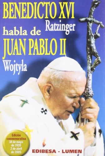 Benedicto XVI  habla de Juan Pablo II