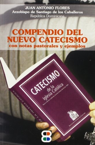 Compendio Del Nuevo Catecismo