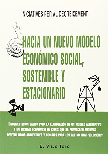 Hacia un nuevo modelo económico social, sostenible y estacionario