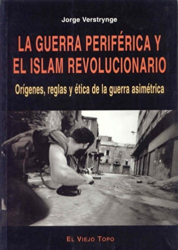 La guerra periférica y el islam revolucionario