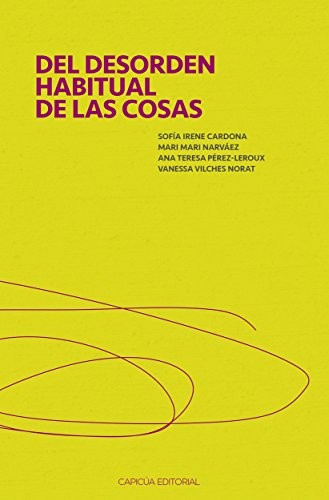 Del desorden habitual de las cosas