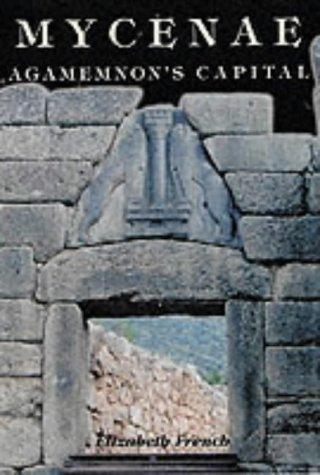 Mycenae: Agamemnon's Capital