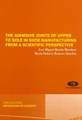 The adhesive joints of upper to sole in shoe manufacturing from a scientific perspective