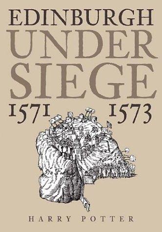 Edinburgh under siege, 1571-1573