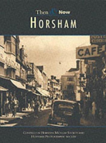 Horsham Then & Now