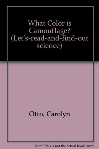 What Color Is Camouflage? (Let's-Read-and-Find-Out Science)