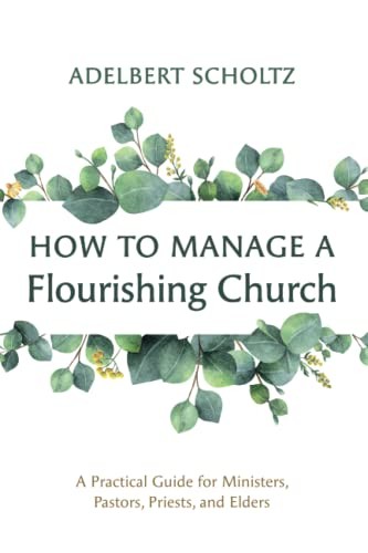 How to Manage a Flourishing Church