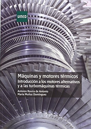 Máquinas y motores térmicos. Introducción a los motores alternativos y a las turbomáquinas térmicas