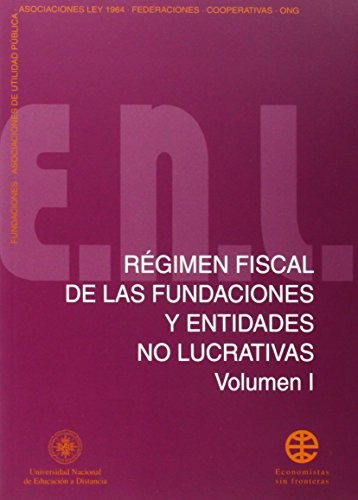 Régimen fiscal de las fundaciones y entidades no lucrativas. Vol-I