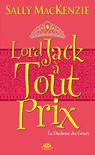 Lord Jack à tout prix (La duchesse des coeurs, #2)