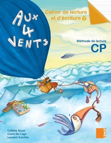 Aux 4 vents - Cahier de lecture et d´écriture 2 CP