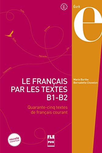 FRANCAIS PAR LES TEXTES B1-B2 - NVELLE COUVERTURE