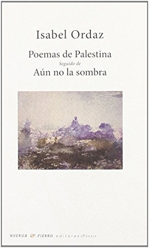 Poemas de Palestina seguido de Aún no la sombra