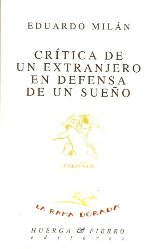 CRÍTICA DE UN EXTRANJERO EN DEFENSA DE UN SUEÑO
