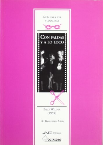 Gua para ver y analizar : Con faldas y a lo loco