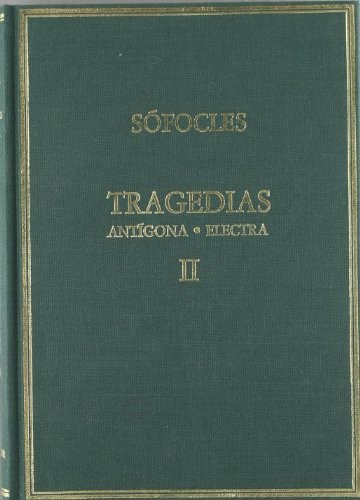 Tragedias. T.2. Antígona ; Electra