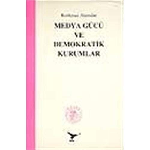 Medya gücü ve demokratik kurumlar