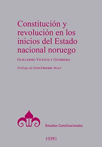 Constitución y revolución en los inicios del Estado nacional noruego