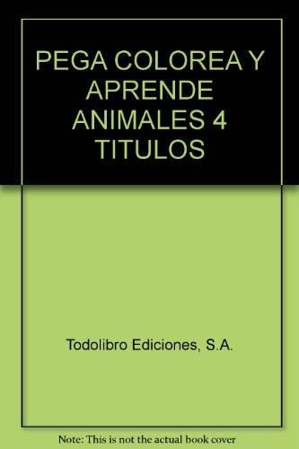 PEGA COLOREA Y APRENDE ANIMALES 4 TITULOS