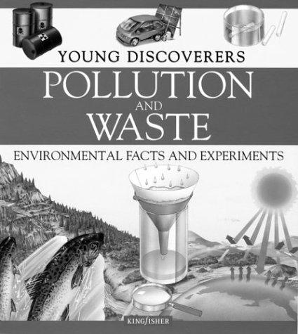 Pollution and Waste (Young Discoverers: Environmental Facts and Experiments)