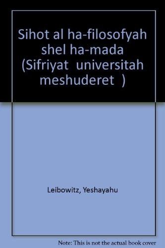 Sihot al ha-filosofyah shel ha-mada (Sifriyat "universitah meshuderet")