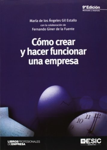 Cómo crear y hacer funcionar una empresa