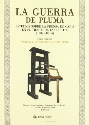 La guerra de pluma. Estudios sobre la prensa en Cádiz en el tiempo de las Cortes  . Estuche