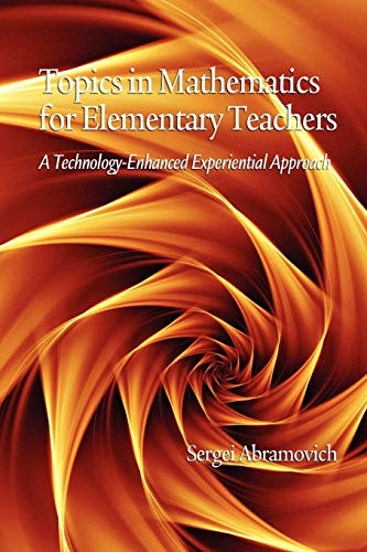 Topics in mathematics for elementary teachers