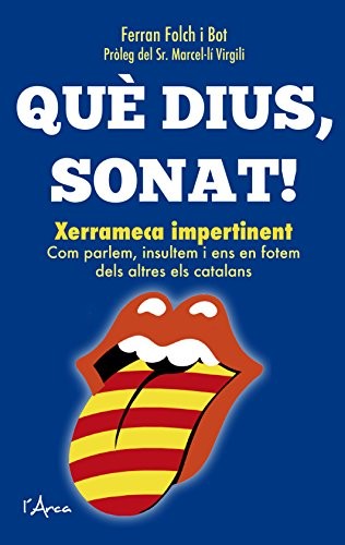 Què dius, sonat!
