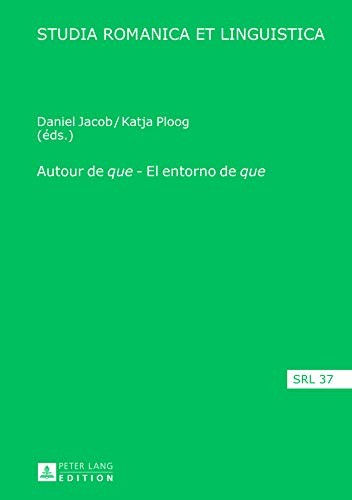 Autour de «que» - el Entorno De «que»