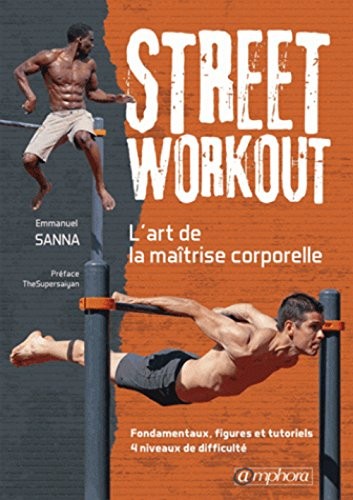Street workout, l'art de la maîtrise corporelle
