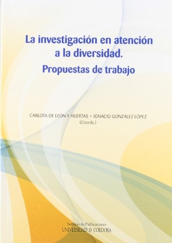 La investigación en atención a la diversidad. Propuestas de trabajo