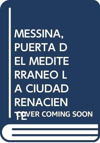Messina, puerta del Mediterráneo. La ciudad renaciente
