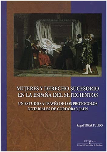 Mujeres y Derecho Sucesorio en la España del setecientos