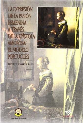 La expresión de la pasión femenina a través de la epístola amorosa
