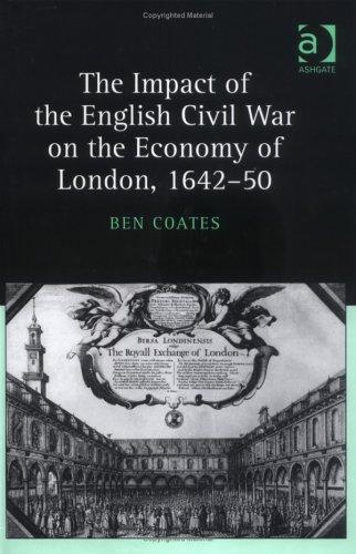 The impact of the English Civil War on the economy of London, 1642-50