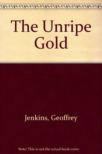The Unripe Gold