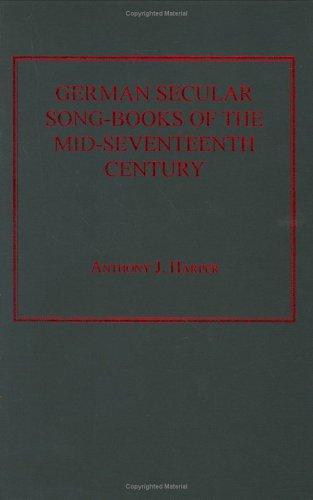 German Secular Song-Books of the Mid-Seventeenth Century