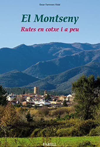 El Montseny. Rutes en cotxe i a peu
