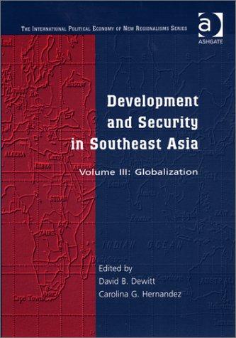 Globalization, Development and Security in Southeast Asia