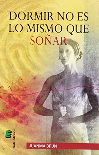 Dormir no es lo mismo que soñar