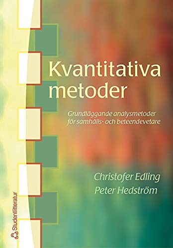 Kvantitativa metoder - Grundlaggande analysmetoder for samhalls- och beteendevetare